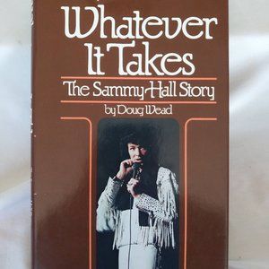 What Ever It Takes "The Sammy Hall Story" by Doug Wead, HCDJ 1982